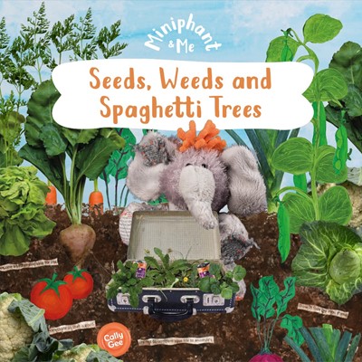Seeds, Weeds & Spaghetti Trees (Paperback)
