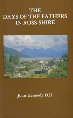 The Days Of The Fathers In Ross-Shire (Paperback)
