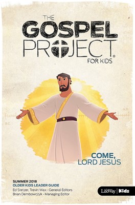 Gospel Project: Older Kids Leader Guide, Summer 2018 (Paperback)