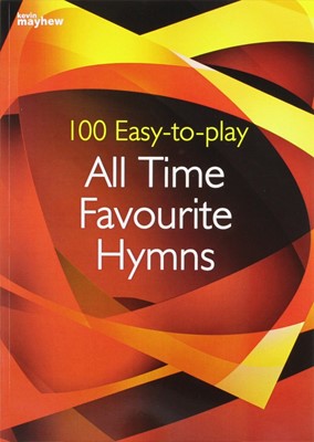 100 Easy To Play All Time Favourite Hymns (Paperback)