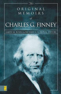 The Original Memoirs of Charles G. Finney (Paperback)