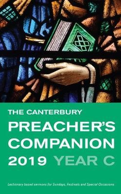 The Canterbury Preacher's Companion 2019 Year C (Paperback)