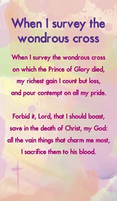 When I Survey The Wondrous Cross Hymn Cards (Miscellaneous Print)