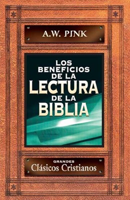 Los beneficios de la lectura de la Biblia (Paperback)