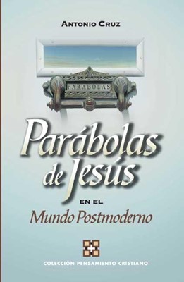 Parábolas de Jesús en un mundo postmoderno (Paperback)