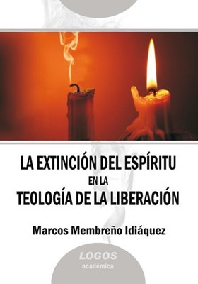 La extinción del Espíritu en la teología de la Liberación (Paperback)
