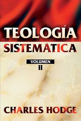 Teología Sistemática. Vol. 2 (Paperback)