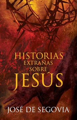 Historias extrañas sobre Jesús (Paperback)
