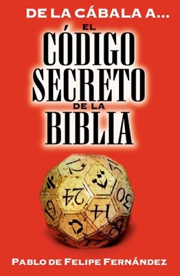 De la Cábala a... El Código Secreto de la Biblia (Paperback)