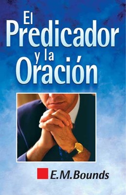 El predicador y la oración (Paperback)