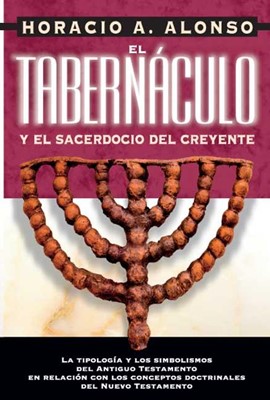 El tabernáculo y sacerdocio el creyente (Paperback)