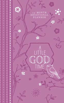 Little God Time 12-Month Devotional Planner 2019, A (Hard Cover)