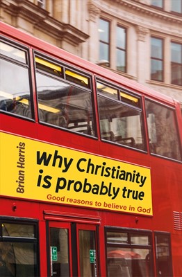 Why Christianity Is Probably True (Paperback)