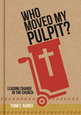 Who Moved My Pulpit? (ITPE)