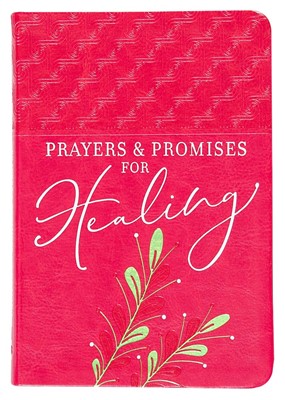 Prayers and Promises for Healing (Imitation Leather)