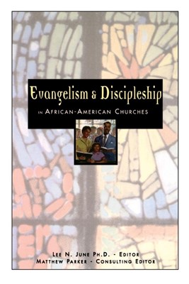 Evangelism And Discipleship In African-American Churches (Paperback)
