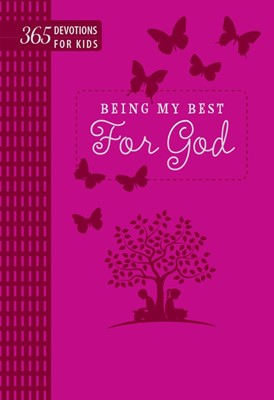 Being My Best for God: 365 Devotions for Kids (Pink) (Imitation Leather)