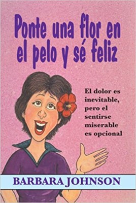 Ponte Una Flor En El Pelo Y Se Feliz (Paperback)