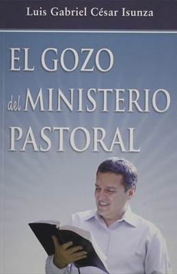 El Gozo Del Ministerio Pastoral (Paperback)