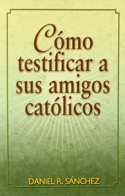 Como Testificar a Sus Amigos Catolicos (Paperback)