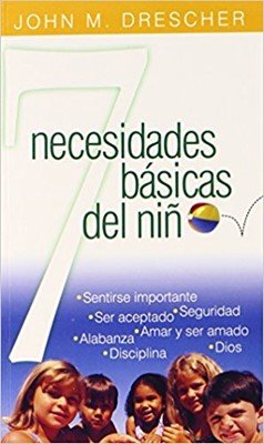 Siete Necesidades Basicas Del Nino (Paperback)