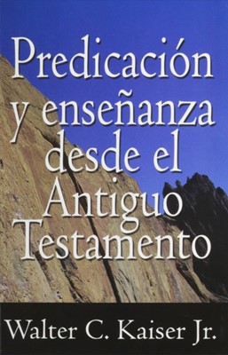 Predicacion y Ensenanza Desde El Antiguo Testamento (Paperback)