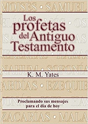 Los Profetas Del Antiguo Testamento (Paperback)