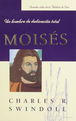 Moises, Un Hombre De Dedicacion Total (Paperback)