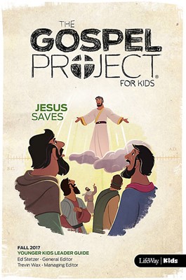 Gospel Project: Younger Kids Leader Guide, Fall 2017 (Paperback)