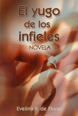 El Yugo De Los Infeles (Paperback)