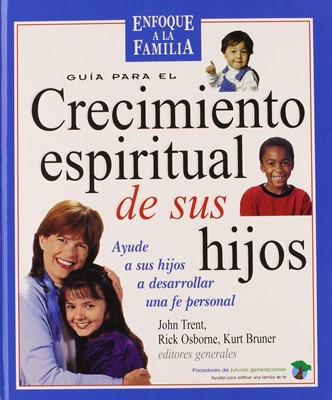 Guia Para El Crecimiento Espiritual De Sus Hijos (Paperback)