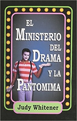 El ministerio de drama y pantomima (Paperback)