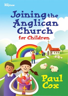 Joining the Anglican Church - For Children (Paperback)