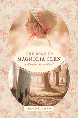 The Road to Magnolia Glen (Paperback)