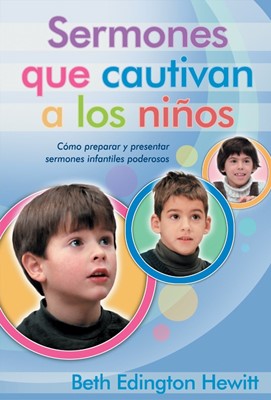 Sermones Que Cautivan a Los Ninos (Paperback)