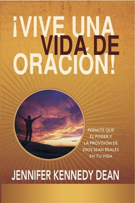 Vive Una Vida De Oracion (Paperback)