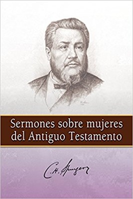 Sermones Sobre Mujeres Del Antiguo Testamento (Paperback)