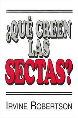 Que Creen Las Sectas? (Paperback)