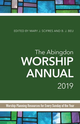 The Abingdon Worship Annual 2019 (Paperback)