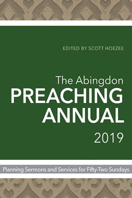 The Abingdon Preaching Annual 2019 (Paperback)