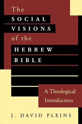 Social Visions of the Hebrew Bible (Paperback)