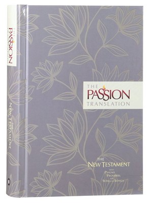Passion Translation, The: New Testament, Floral (Hard Cover)