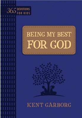 Being My Best For God (Leather Binding)