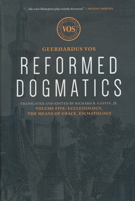 Reformed Dogmatics, Volume 5 (Hard Cover)