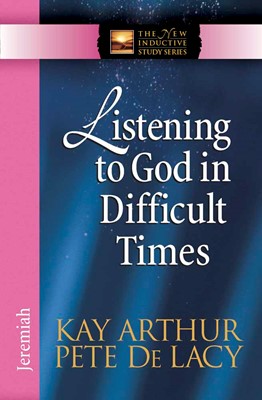 Listening To God In Difficult Times (Paperback)