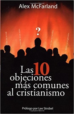 Las 10 objeciones más comunes al cristianismo (Paperback)