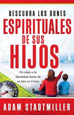 Descubra los Dones Espirituales de Sus Hijos (Paperback)