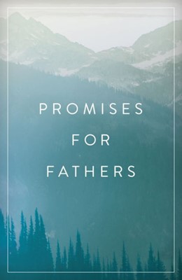Promises For Fathers (Pack Of 25) (Tracts)