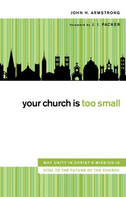 Your Church Is Too Small (Hard Cover)