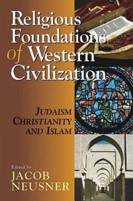 Religious Foundations Of Western Civilization (Paperback)